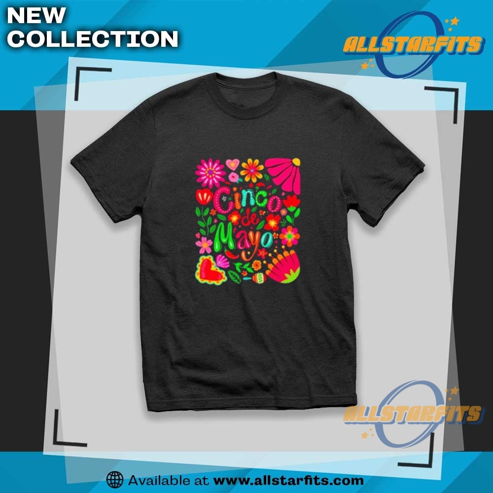 "Top Trending T-Shirts: Caitlin Clark, Star Wars, & Lilo and Stitch" 17 Floral Cinco De Mayo Shirt