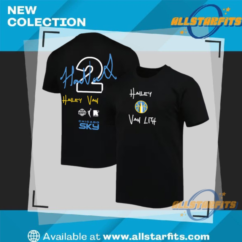 "Top 5 Must-Have 2025 T-Shirts for Basketball and Wrestling Fans" 5 Hailey Van Lith Chicago Sky Round21 T Shirt