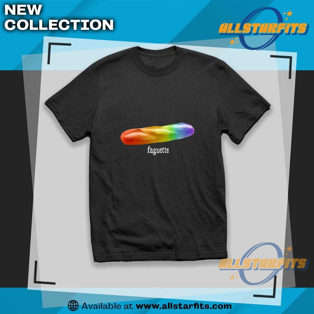 Faguette Lgbt Bread Shirt