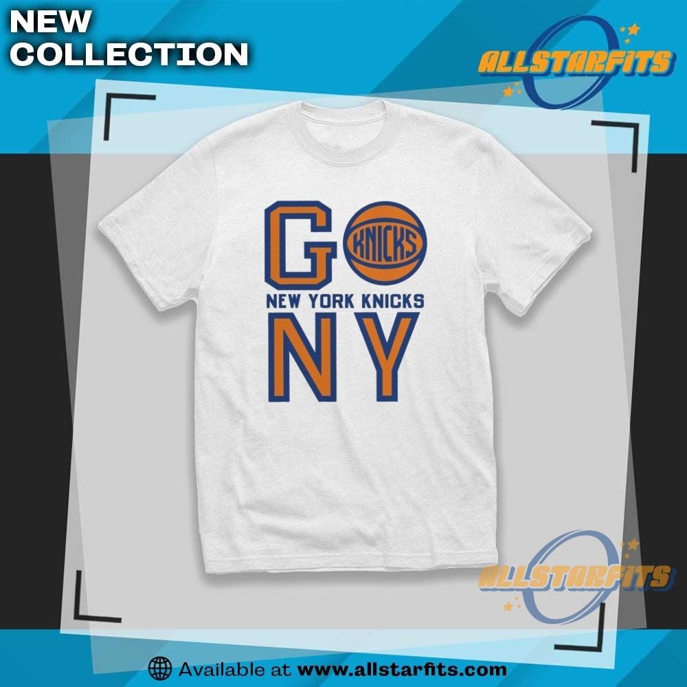 Official New York Knicks Go Ny T Shirts