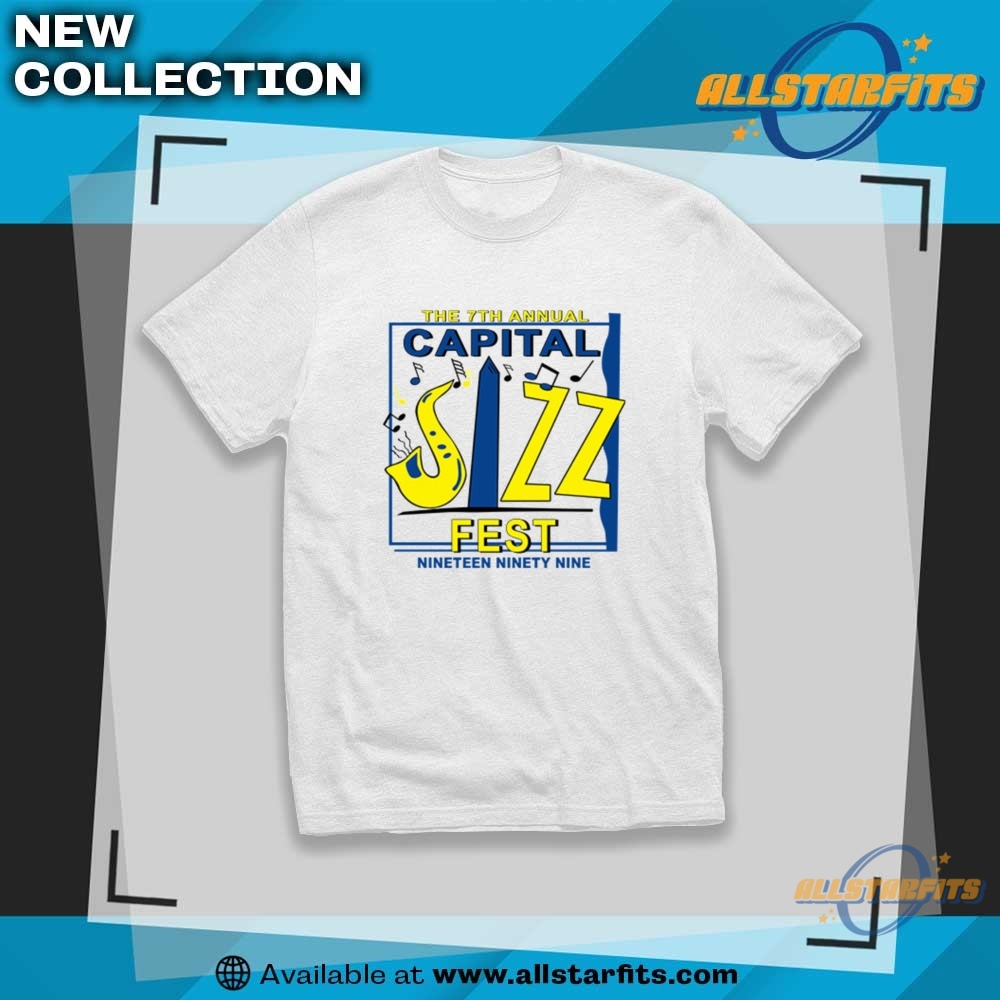 "Unique Trump and Euphoria T-Shirts: Vintage and Funny Favorites" 18 The 7Th Annual Capital Jazz Fest Nineteen Ninety Nine Shirt
