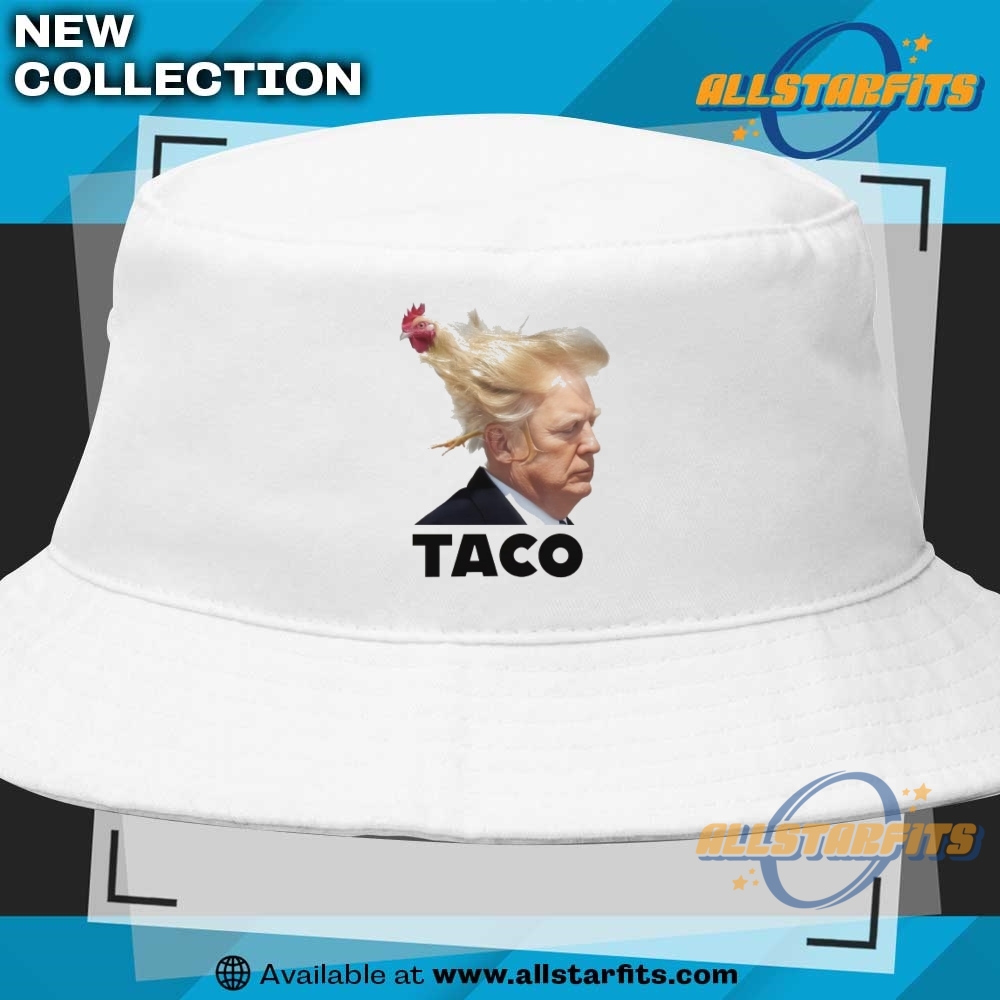 Taco Trump Always Chickens Out T Shirt 9 TACO Trump Always Chickens Out T Shirt