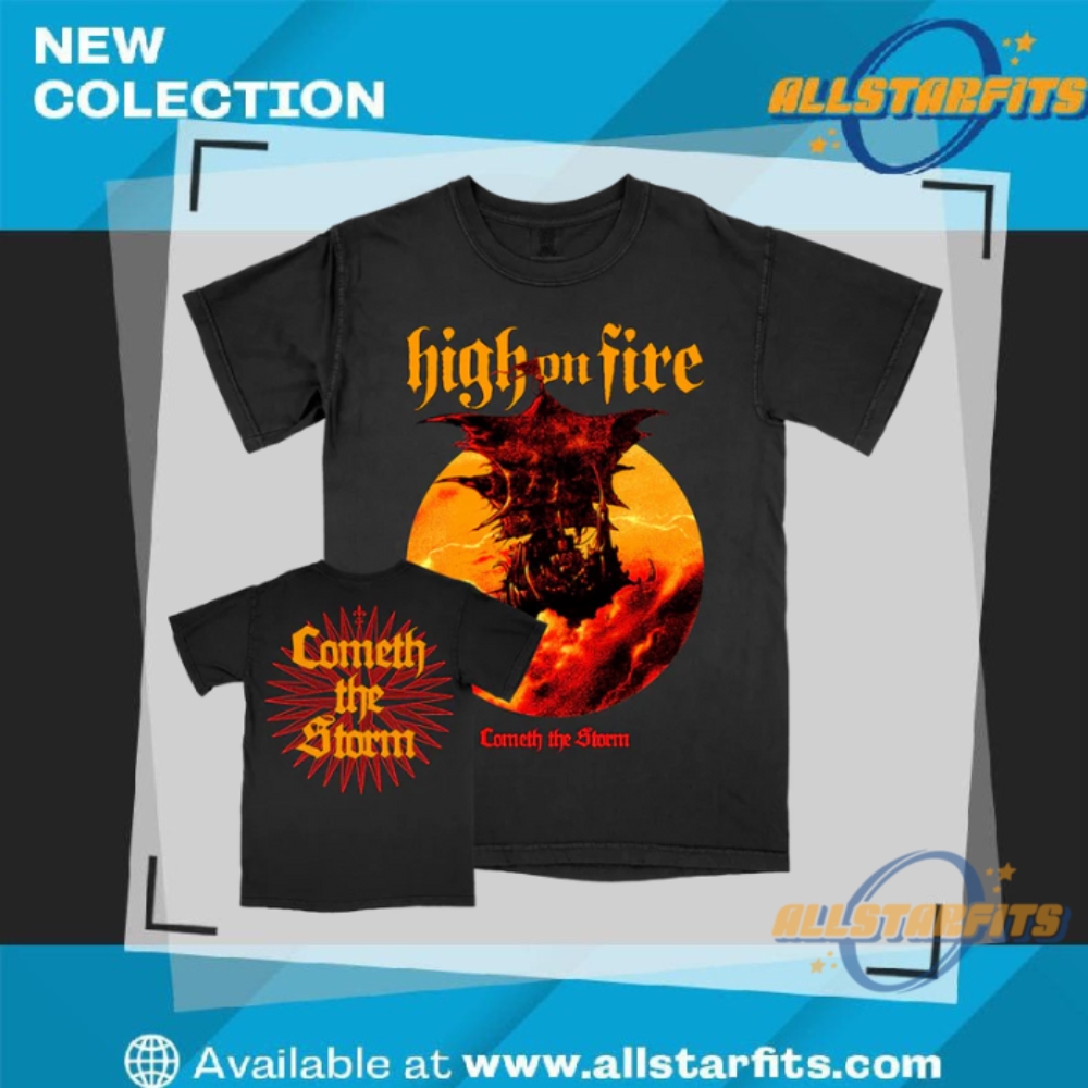 High On Fire Cometh The Storm T Shirt