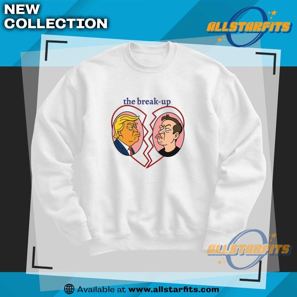 The Break Up Trump Vs Musk Funny T Shirt 6 The Break up Trump vs Musk Funny T Shirt