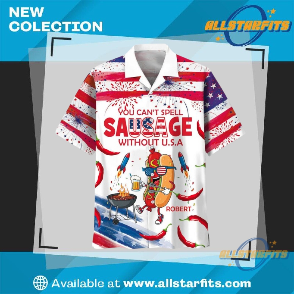 You Cant Spell Sausage Without U.S.A 2025 Hawaiian Shirt allstarfits 1