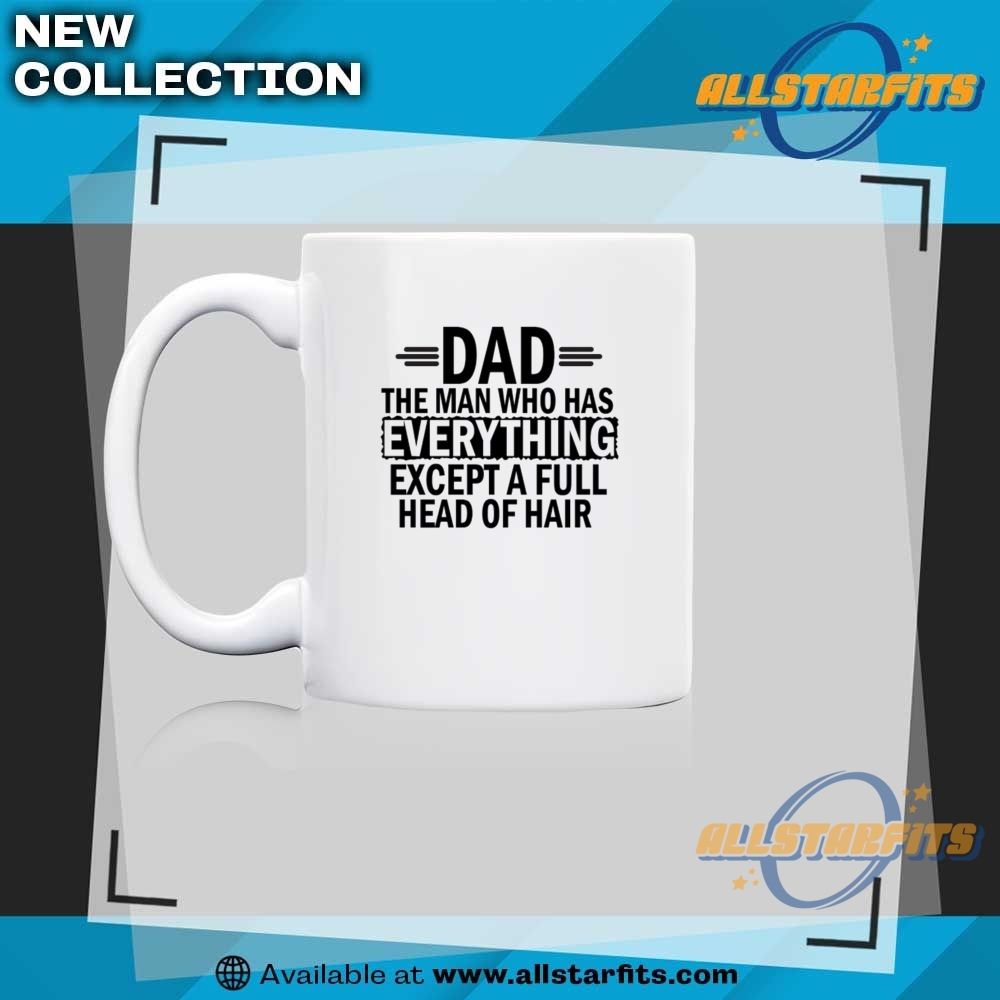Funny Dad Shirt Bald Joke Gift For Father Who Has Everything 8 Funny Dad Shirt Bald Joke Gift for Father Who Has Everything